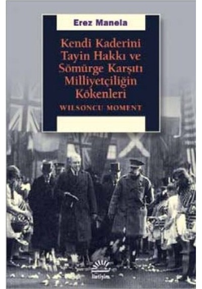 Kendi Kaderini Tayin Hakkı Ve Sömürge Karşıtı Milliyetçiliğin Kök