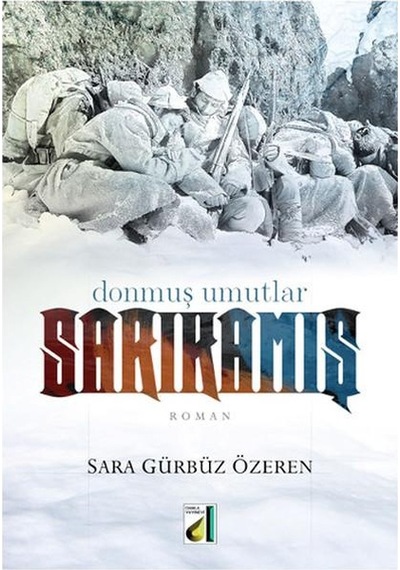 Damla Yayınları Donmuş Umutlar Sarıkamış Sara Gürbüz Özeren