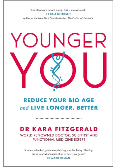 Younger You: Reverse Your Bio Age - And Live Longer, Better