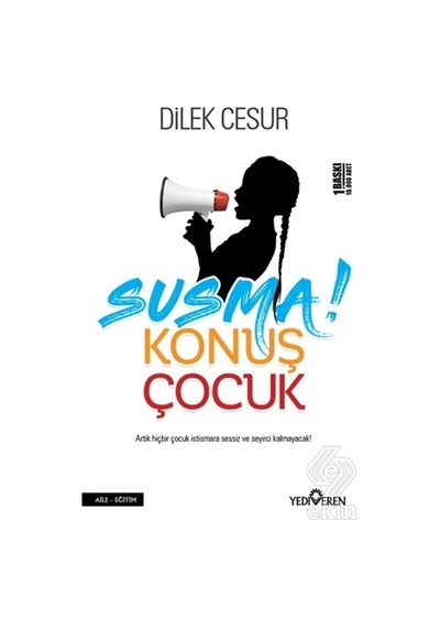 Susma Konuş Çocuk/dilek Cesur