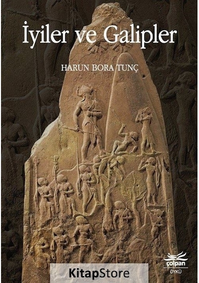 İyiler ve Galipler - Harun Bora Tunç