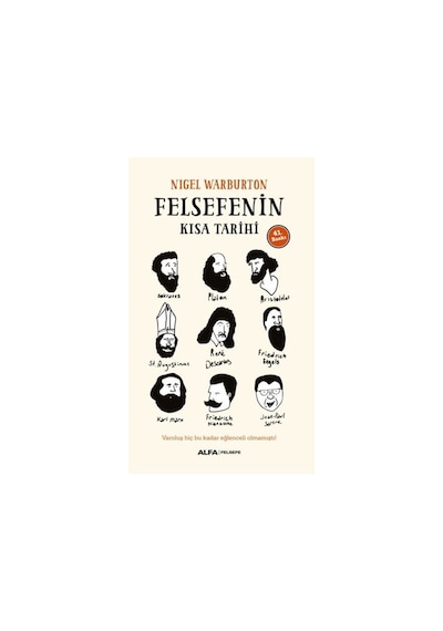 Felsefenin Kısa Tarihi -  Nigel Warburton -   Alfa Yayıncılık