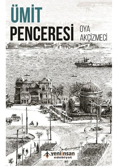 Ümit Penceresi Oya Akçizmeci Yeni Insan Yayınları