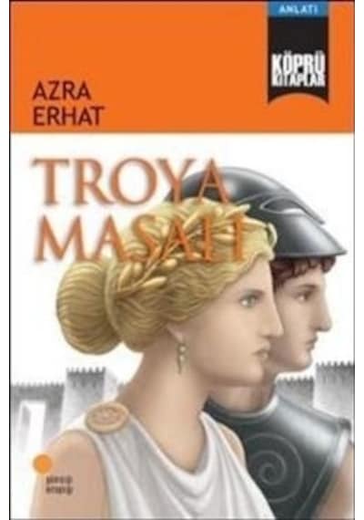 Köprü Kitaplar 6-Troya Masalı - Azra Erhat - Günışığı Kitaplığı
