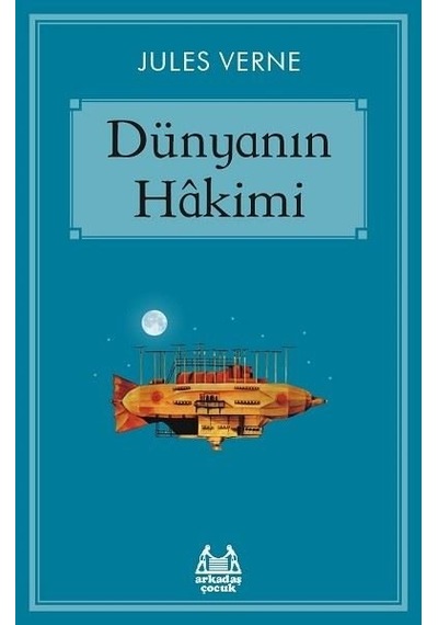 Dünyanın Hakimi - Jules Verne - Arkadaş Yayıncılık