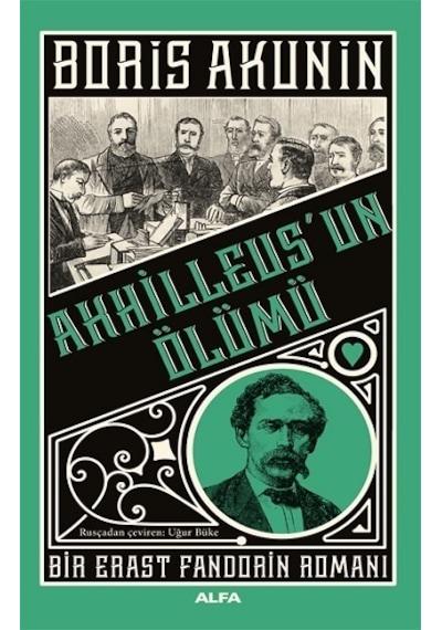 Akhilleus'un Ölümü - Bir Erast Fandorin Romanı - Boris Akunin - Alfa Yayıncılık