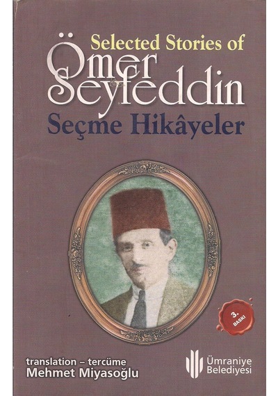 Selected Stories Of Ömer Seyfeddin : Seçme Hikayeler