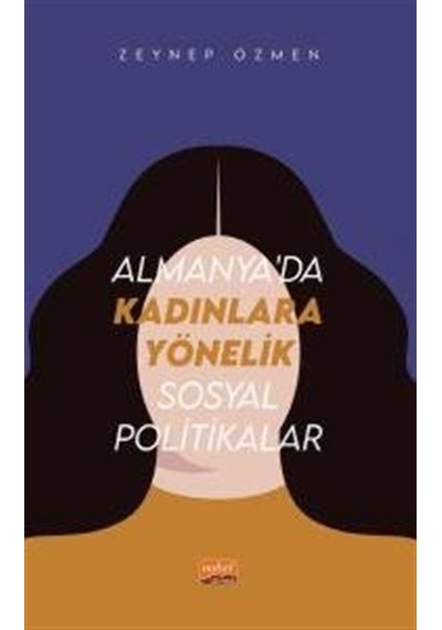 Almanya'da Kadınlara Yönelik Sosyal Politikalar / Zeynep Özmen
