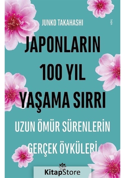 Japonların 100 Yıl Yaşama Sırrı / Junko Takahashi