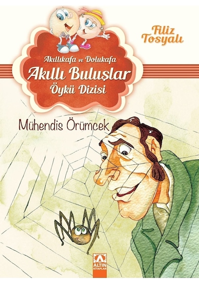 Mühendis Örümcek - Filiz Tosyalı - Altın Kitaplar