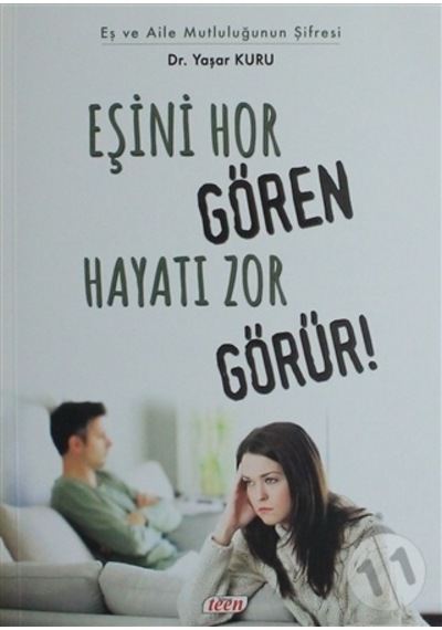 Eşini Hor Gören Hayatı Zor Görür! Dr. Yaşar Kuru