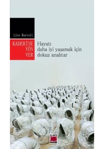 Kaderine Yön Ver - Lise Bartoli - Elips Kitapları