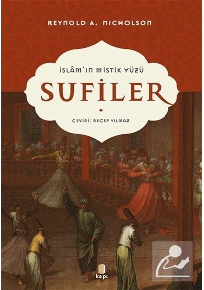İslam'ın Mistik Yüzü Sufiler / Reynold A. Nicholson 9786257706742