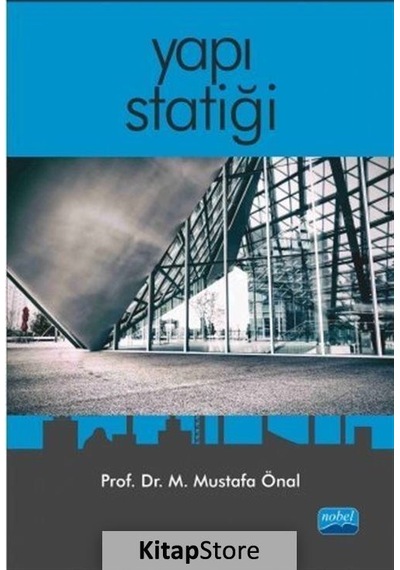 Yapı Statiği  - M. Mustafa Önal  - Nobel Akademik Yayıncılık