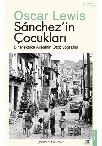 Sánchez'in Çocukları & Bir Meksika Ailesinin Otobiyografisi / ...