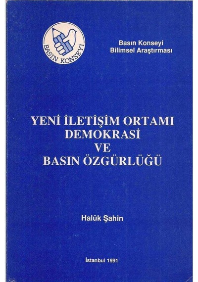 Yeni İletişim Ortamı Demokrasi Ve Basın Özgürlüğü İmzalı