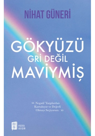 Gökyüzü Gri Değil Maviymiş - Nihat Güneri - Mona