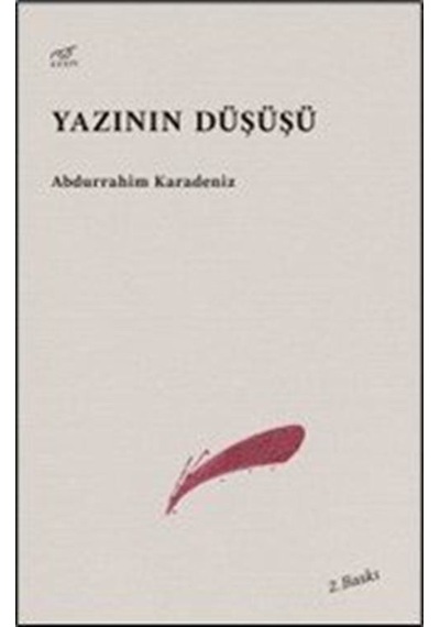 Yazının Düşüşü / Abdurrahim Karadeniz