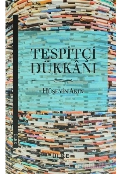 Tespitçi Dükkanı Hüseyin Akın Ülke Kitapları