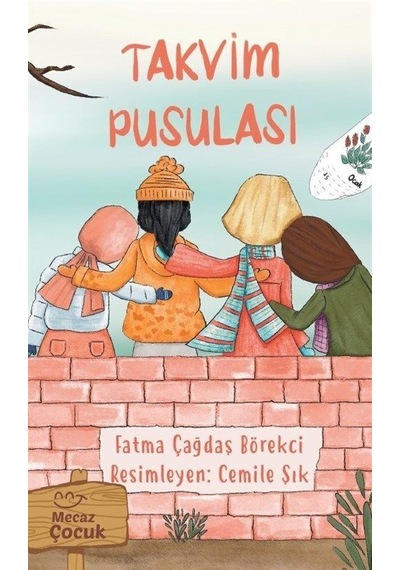 Takvim Pusulası - Fatma Çağdaş Börekci - Mecaz Çocuk