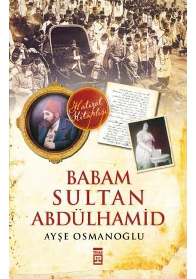Babam Sultan Abdülhamid n11.221
