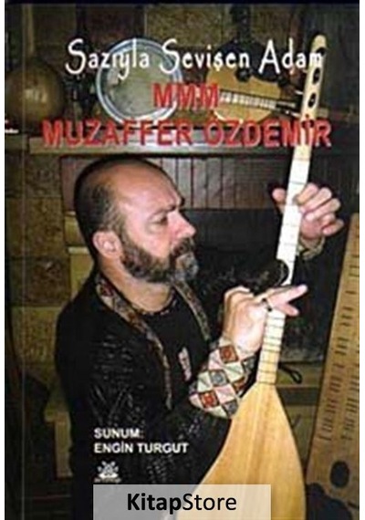 Sazıyla Sevişen Adam - Muzaffer Özdemİr - Artshop Yayıncılık