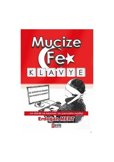 Mucize Fe Klavye - Erdoğan Mert - Puslu Yayıncılık
