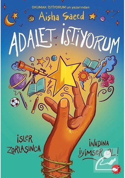 Adalet İstiyorum - Aisha Saeed - Beyaz Balina Yayınları