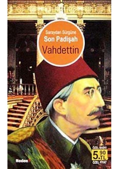 Saraydan Sürgüne Son Padişah Vahdettin (Cep Boy) / Ayhan Buz
