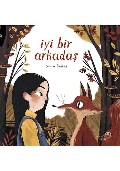 İyi Bir Arkadaş - Laura Suarez - Paraşüt Kitap