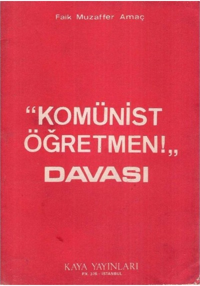 Komünist Öğretmen! Davası - Faik Muzaffer Amaç (2.El) 509895788