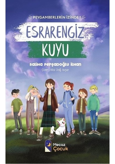 Esrarengiz Kuyu - Peygamberlerin İzinde 1 - Saliha Ferşadoğlu İlhan - Mecaz Çocuk