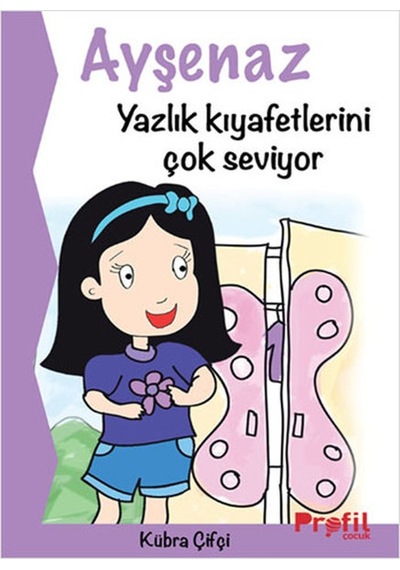 Ayşenaz Yazlık Kıyafetlerini Çok Seviyor - Kübra Çifçi - Profil Çocuk