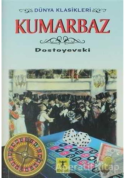 Kumarbaz - Fyodor Mihayloviç Dostoyevski - Rönesans Yayınları