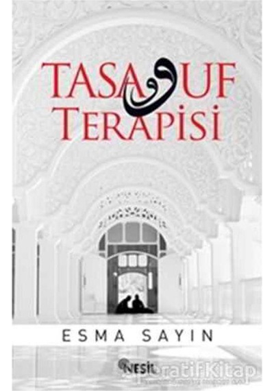 Tasavvuf Terapisi - Esma Sayın - Nesil Yayınları