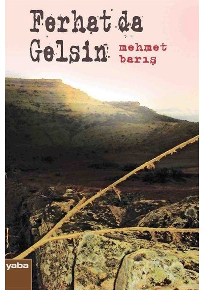 Ferhat da Gelsin / Mehmet Barış