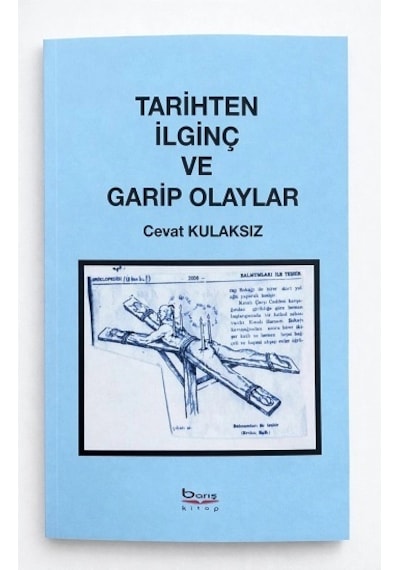 Tarihten İlginç Ve Garip Olaylar