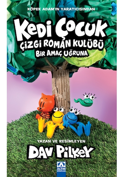 Kedi Çocuk / Çizgi Roman Kulübü Bir Amaç Uğruna / Dav Pilkey