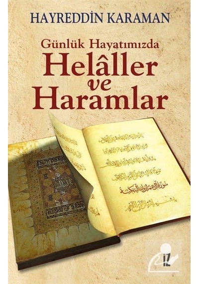 Günlük Hayatımızda Helaller ve Haramlar  - Hayreddin Karaman  - İz Yayıncılık
