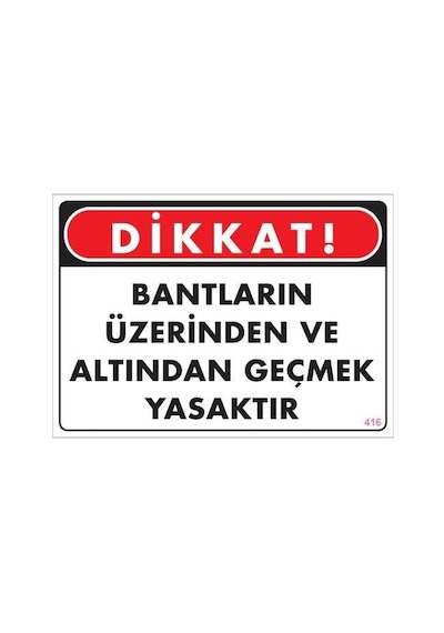 Geçmek Yasaktır Uyarı Levhası 25x35 Kod:416 - Elwm-289098
