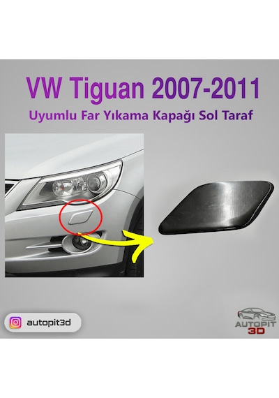 Volkswagen Tiguan 2007 2011 Uyumlu Far Yıkama Kapağı Sol Taraf