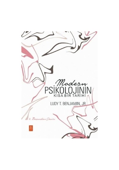 Modern Psikolojinin Kısa Bir Tarihi - Ludy T. Benjamin - Nobel Yaşam