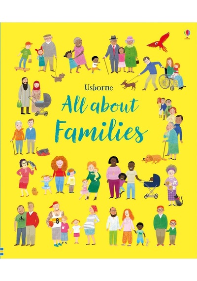 The Usborne All About Families