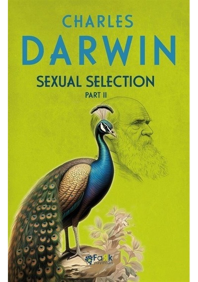 Sexual Selection Part 2 - Charles Darwin - Fark Yayınları