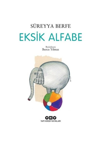 Eksik Alfabe - Süreyya Berfe - Yapı Kredi Yayınları