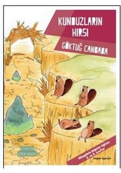 Kunduzların Hırsı-Değerler Serisi - Göktuğ Canbaba - Doğan ve Egmont Yayıncılık