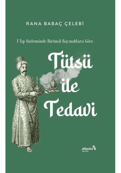 7 Tıp Sisteminde Birincil Kaynaklara Göre Tütsü İle Tedavi