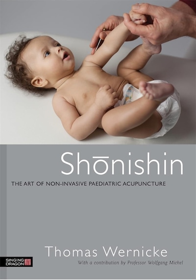 Shonishin: The Art Of Non-ınvasive Paediatric Acupuncture
