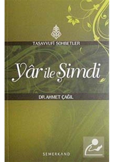 Yar ile Şimdi / Dr. Ahmet Çağıl 9786054565306