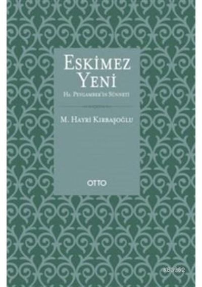 Eskimez Yeni H.Z Peygamberin Sünneti - Hayri Kırbaşoğlu - Otto